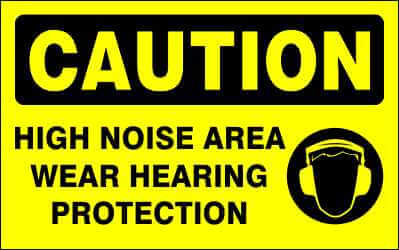 CAUTION SIgn - HIGH NOISE AREA WEAR HEARING PROTECTION