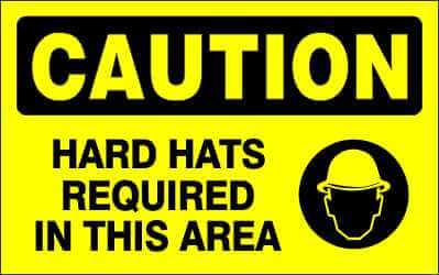 CAUTION Sign - HARD HATS REQUIRED IN THIS AREA