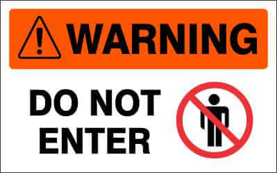 WARNING Sign - DO NOT ENTER