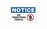 NOTICE - NO PEDESTRIAN TRAFFIC - NO128