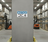 NOTICE - WATCH OUT FOR FORK LIFTS - NO516