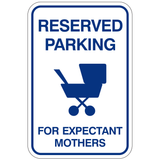 Reserved Parking for Expectant Mothers - 12" x 18" Reflective