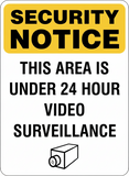 SECURITY NOTICE - THIS AREA IS UNDER 24 HOUR VIDEO SURVEILLANCE - Sign