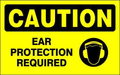 CAUTION Sign - EAR PROTECTION REQUIRED
