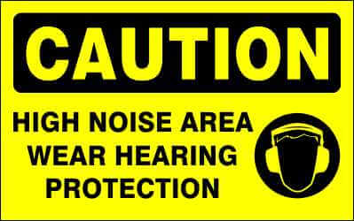 CAUTION  SIgn - HIGH NOISE AREA WEAR HEARING PROTECTION