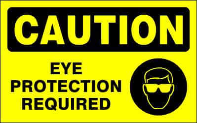 CAUTION Sign - EYE PROTECTION REQUIRED