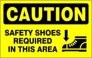 CAUTION Sign - SAFETY SHOES REQUIRED IN THIS AREA