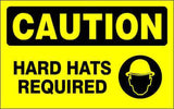 CAUTION Sign - HARD HATS REQUIRED IN THIS AREA