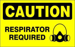 CAUTION Sign - RESPIRATOR REQUIRED