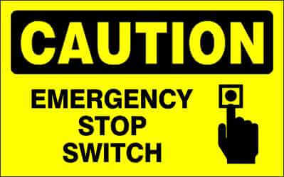 CAUTION Sign - EMERGENCY STOP SWITCH