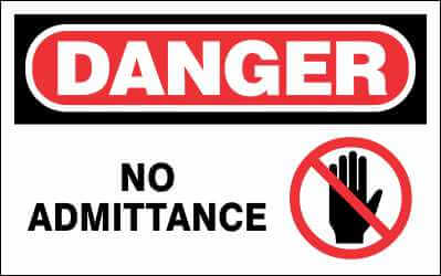 DANGER Sign - NO ADMITTANCE