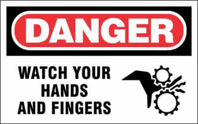 DANGER Sign - WATCH YOUR HANDS AND FINGERS