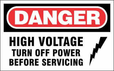 DANGER Sign - HIGH VOLTAGE TURN OFF POWER BEFORE SERVICING