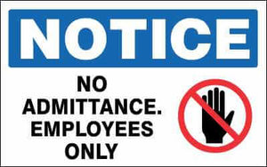 NOTICE Sign - NO ADMITTANCE. EMPLOYEES ONLY