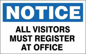 NOTICE Sign - ALL VISITORS MUST REGISTER AT OFFICE