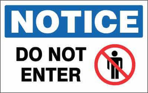 NOTICE Sign - DO NOT ENTER