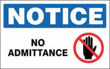 NOTICE Sign - NO ADMITTANCE