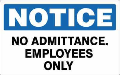 NOTICE Sign - NO ADMITTANCE. EMPLOYEES ONLY - NO SYMBOL