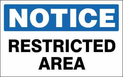 NOTICE Sign - RESTRICTED AREA