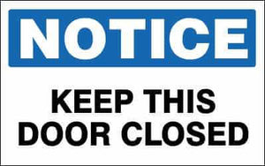 NOTICE Sign - KEEP THIS DOOR CLOSED