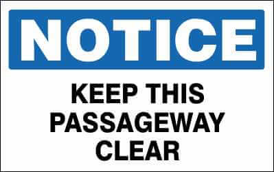 NOTICE - KEEP THIS PASSAGEWAY CLEAR - NO144