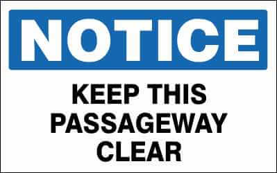 NOTICE Sign - KEEP THIS PASSAGEWAY CLEAR