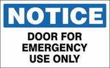 NOTICE Sign - DOOR FOR EMERGENCY USE ONLY