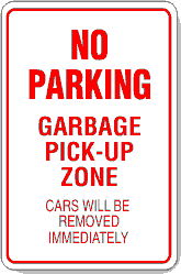 No Parking Sign - Garbage Pick up Zone