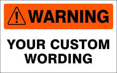 WARNING Sign - CUSTOM WORDING