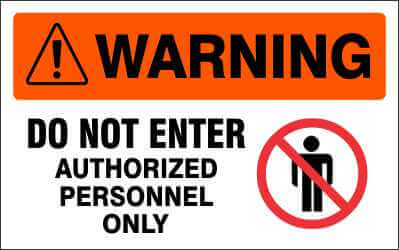 WARNING Sign - DO NOT ENTER AUTHORIZED PERSONNEL ONLY